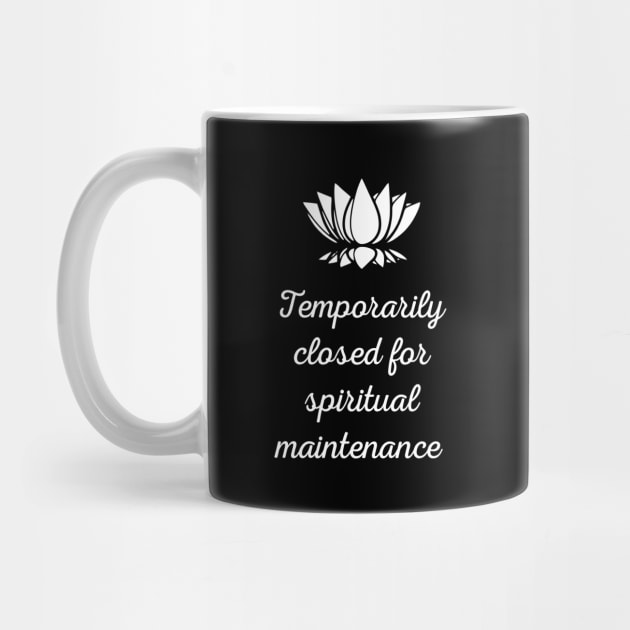 Temporarily Closed For Spiritual Maintenance by SlickT